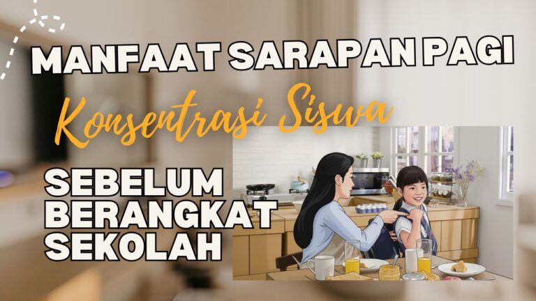 Manfaat Sarapan Pagi Bagi Konsentrasi Siswa Sebelum Berangkat Sekolah